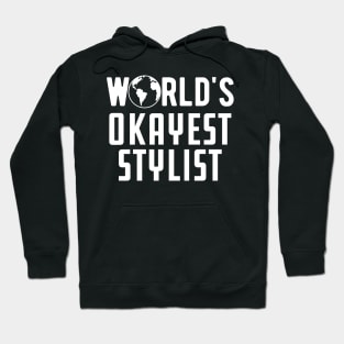 Stylist - World's Okayest Stylist Hoodie